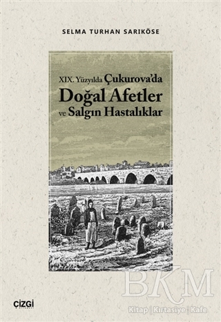19 Yüzyılda Çukurova da Doğal Afetler ve Salgın Hastalıklar