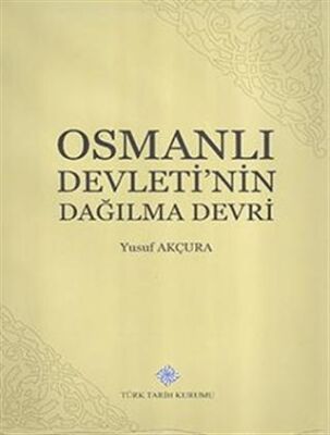Osmanlı Devletinin Dağılma Devri