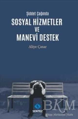 Şiddet Çağında Sosyal Hizmetler ve Manevi Destek