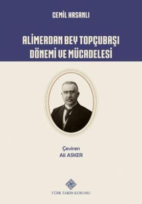 Alimerdan Bey Topçubaşı Dönemi ve Mücadelesi