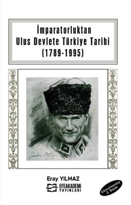 İmparatorluktan Ulus Devlete Türkiye Tarihi 1789 1995