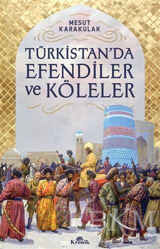 Türkistan da Efendiler ve Köleler