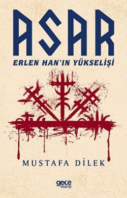 Asar Erlen Han ın Yükselişi