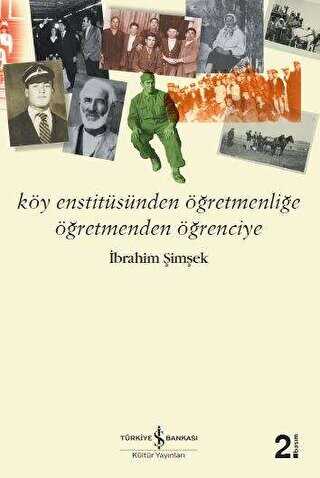 Köy Enstitüsünden Öğretmenliğe Öğretmenden Öğrenciye