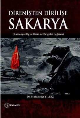 Direnişten Dirilişe Sakarya