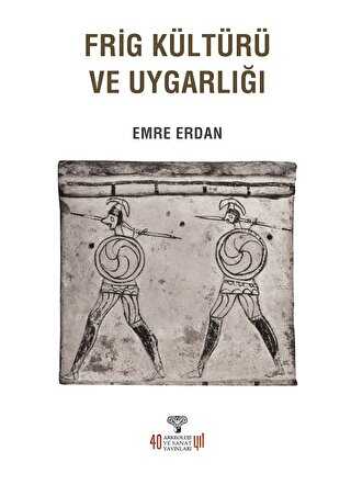 Frig Kültürü ve Uygarlığı