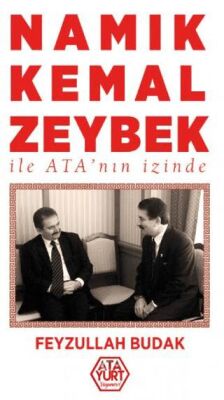 Namık Kemal Zeybek ile Ata nın İzinde