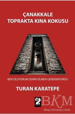 Çanakkale Toprakta Kına Kokusu