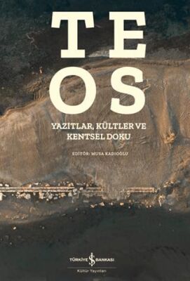 Teos Yazıtlar Kültler ve Kentsel Doku