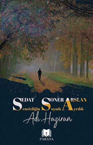 Sensizliğin Soyadı Aydrılık Adı Haziran