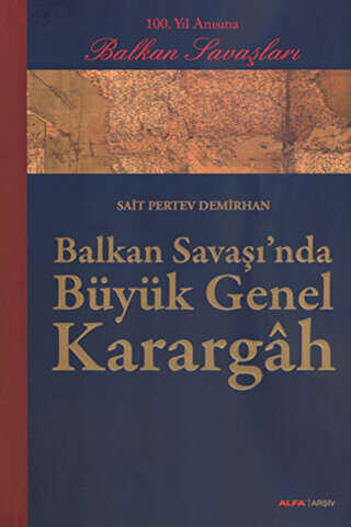 Balkan Savaşı nda Büyük Genel Karargah