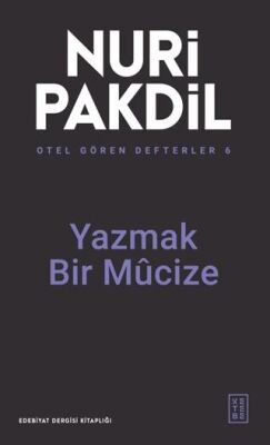 Otel Gören Defterler 6 Yazmak Bir Mûcize