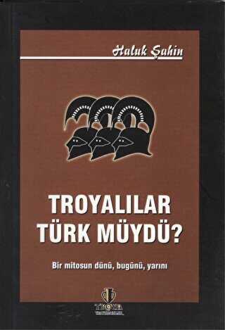 Troyalılar Türk müydü
