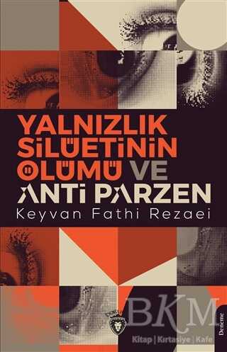 Yalnızlık Silüetinin Ölümü ve Anti Parzen