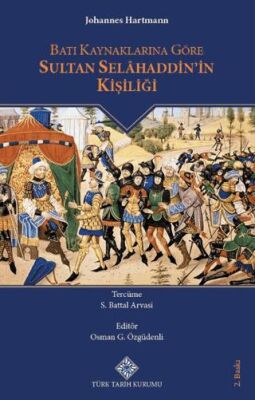 Batı Kaynaklarına Göre Sultan Selâhaddin in Kişiliği