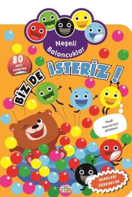 Neşeli Baloncuklar Biz De İsteriz