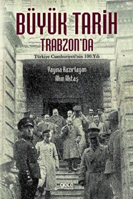 Büyük Tarih Trabzon da