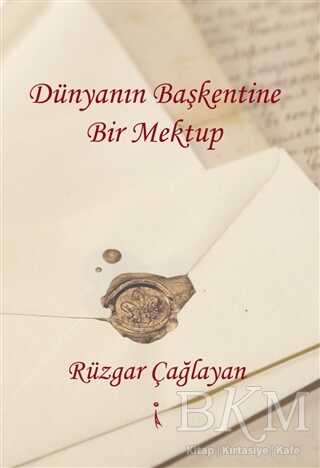 Dünyanın Başkentine Bir Mektup