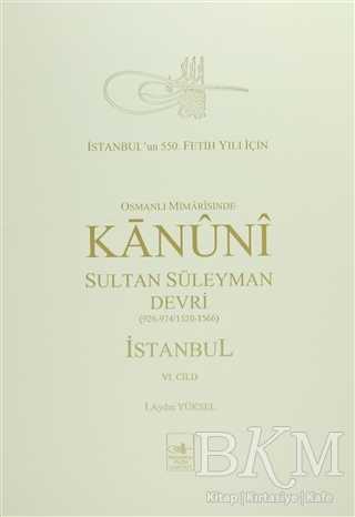 Osmanlı Mi marisinde Kanuni Sultan Süleyman Devri İstanbul 6 Cilt