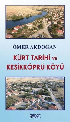 Kürt Tarihi ve Kesikköprü Köyü