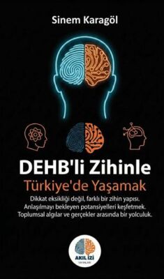 DEHB li Zihinle Türkiye de Yaşamak
