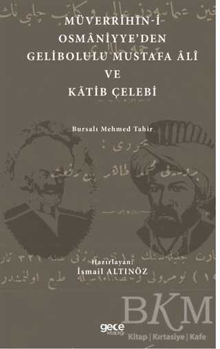Müverrihin i Osmaniyye den Gelibolu Mustafa Ali ve Katib Çelebi