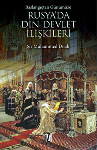Başlangıçtan Günümüze Rusya da Din Devlet İlişkileri