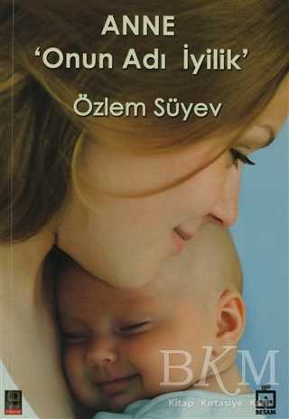 Anne Onun Adı İyilik