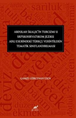 Abdulah Škaljić in Turcizmi U Srpskohrvatskom Jeziku Adlı Eserindeki Türkçe Verintilerin Tematik Sınıflandırılması