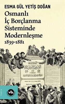 Osmanlı İç Borçlanma Sisteminde Modernleşme 1839 1881