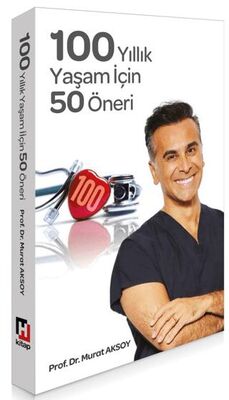100 Yıllık Yaşam İçin 50 Öneri
