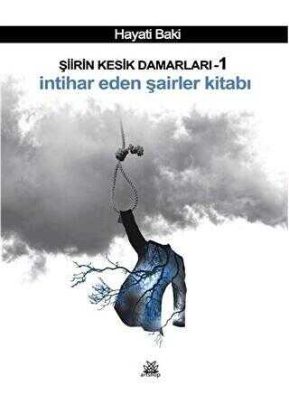 İntihar Eden Şairler Kitabı Şiirin Kesik Damarları 1