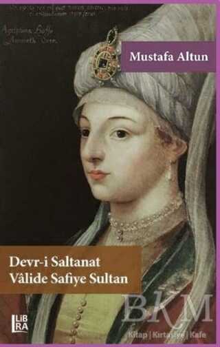 Devr i Saltanat Valide Safiye Sultan