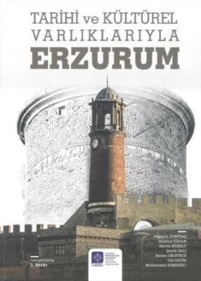 Tarihi ve Kültürel Varlıklarıyla Erzurum