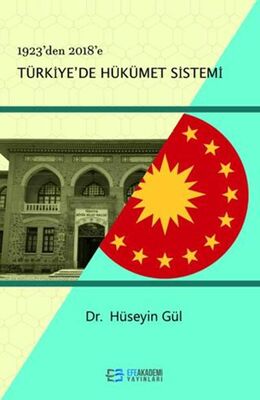 1923 den 2018 e Türkiye de Hükümet Sistemi