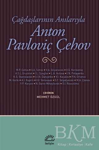 Çağdaşlarının Anılarıyla Anton Pavloviç Çehov