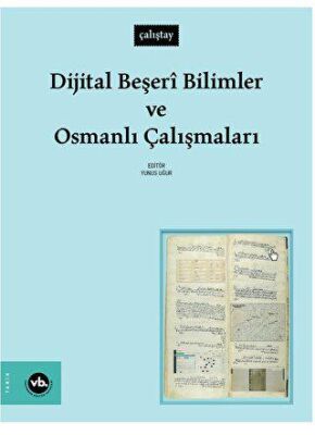 Dijital Beşeri Bilimler ve Osmanlı Çalışmaları