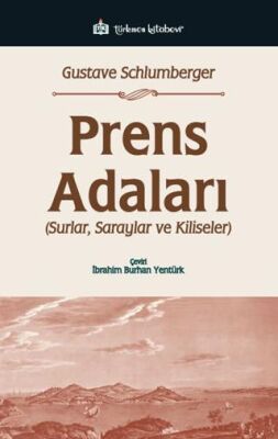 Prens Adaları Surlar Saraylar ve Kiliseler