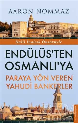 Endülüs ten Osmanlı ya Paraya Yön Veren Yahudi Bankerler