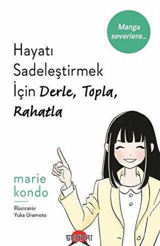 Hayatı Sadeleştirmek İçin Derle Topla Rahatla