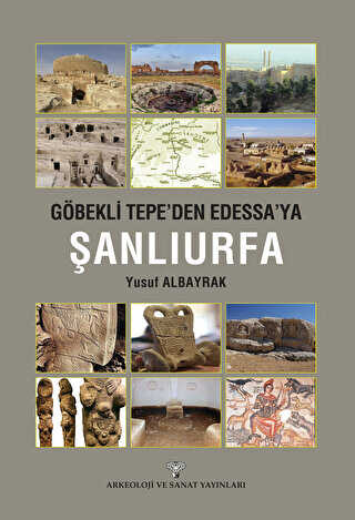 Göbeklitepe den Edessa ya Şanlıurfa