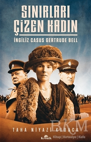 Sınırları Çizen Kadın İngiliz Casus Gertrude Bell