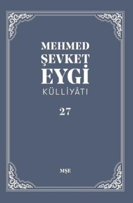 Mehmed Şevket Eygi Külliyatı 27