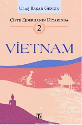 Çifte Ejderhanın Diyarında 2 Vietnam