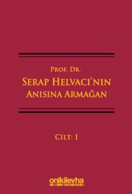 Prof Dr Serap Helvacı nın Anısına Armağan 3 Cilt