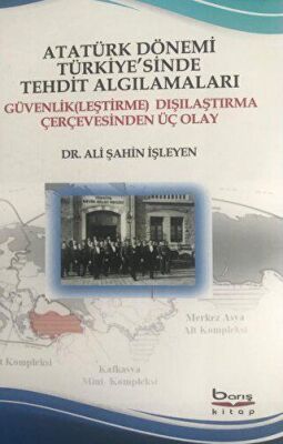 Atatürk Dönemi Türkiye sinde Tehdit Algılamaları