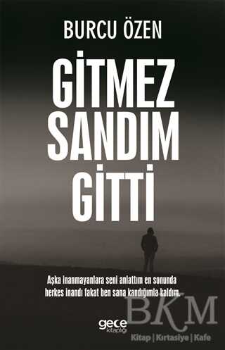 Gitmez Sandım Gitti