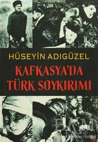 Kafkasya da Türk Soykırımı