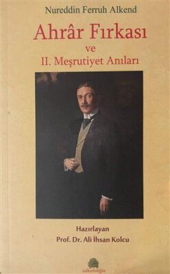 Ahrar Fırkası ve 2 Meşrutiyet Anıları