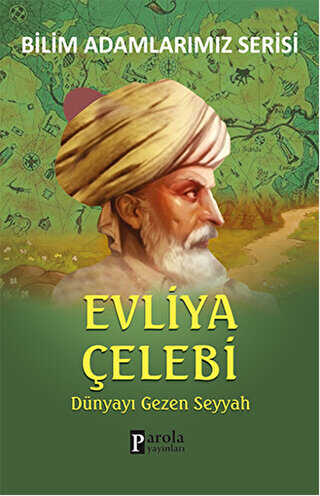 Evliya Çelebi Bilim Adamlarımız Serisi
